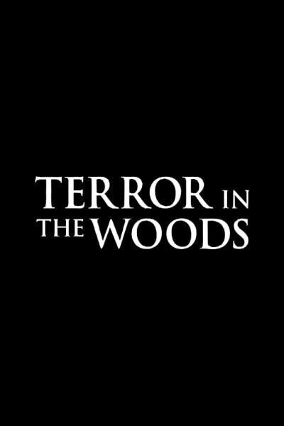 Terror in the Woods - Season 3