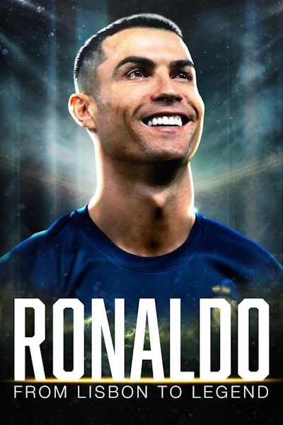 Ronaldo From Lisbon to Legend