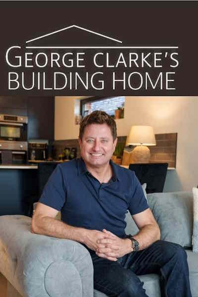 George Clarkes Building Home - Season 1